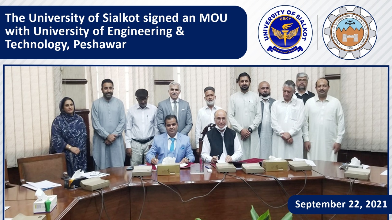 The University of Sialkot signed an MOU with University of Engineering & Technology, Peshawar